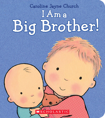 Book cover of I Am a Big Brother by Church, Caroline Jayne