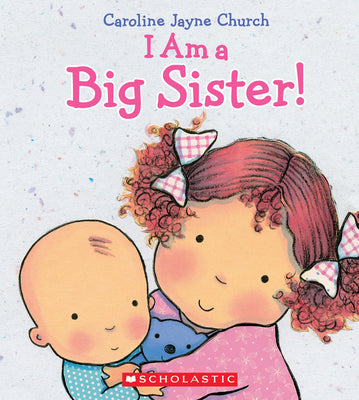 Book cover of I Am a Big Sister by Church, Caroline Jayne