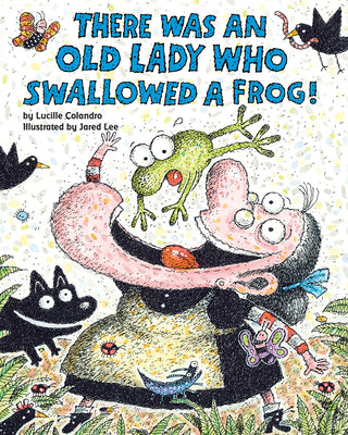 There Was an Old Lady Who Swallowed a Frog! by Lucille Colandro book cover
