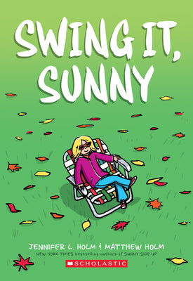 Book cover of Swing It, Sunny: A Graphic Novel (Sunny #2): Volume 2 by Holm, Jennifer L.