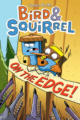 Bird & Squirrel on the Edge!: A Graphic Novel (Bird & Squirrel #3) by Burks, James book cover