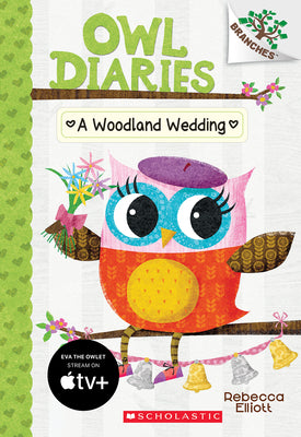 A Woodland Wedding: A Branches Book (Owl Diaries #3) by Elliott, Rebecca book cover