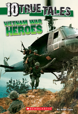 Book cover of Vietnam War Heroes (10 True Tales) by Zullo, Allan