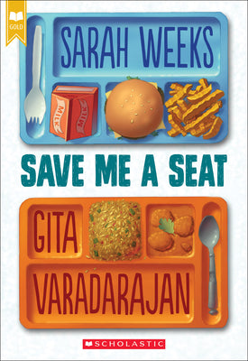 Book cover of Save Me a Seat (Scholastic Gold) by Weeks, Sarah