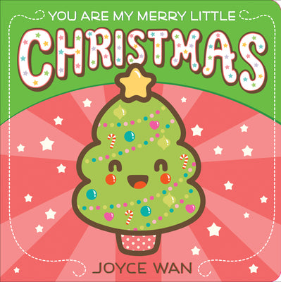 You Are My Merry Little Christmas by Joyce Wan book cover