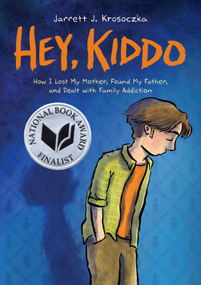 Hey, Kiddo: A Graphic Novel by Krosoczka, Jarrett J. book cover