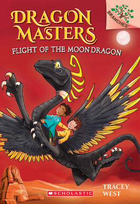 Book cover of Flight of the Moon Dragon: A Branches Book (Dragon Masters #6) by West, Tracey