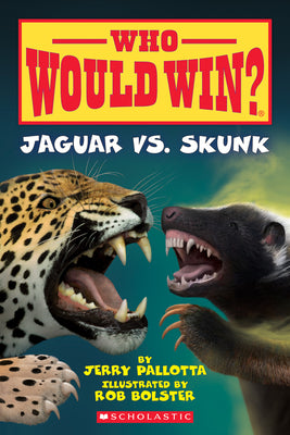 Book cover of Jaguar vs. Skunk (Who Would Win?): Volume 18 by Pallotta, Jerry