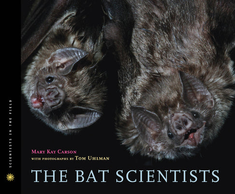 Book cover of The Bat Scientists by Carson, Mary Kay