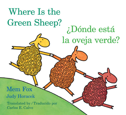 Where Is the Green Sheep?/Donde Esta La Oveja Verde?: Bilingual English-Spanish by Fox, Mem book cover