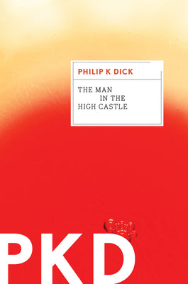 Book cover of The Man in the High Castle by Dick, Philip K.
