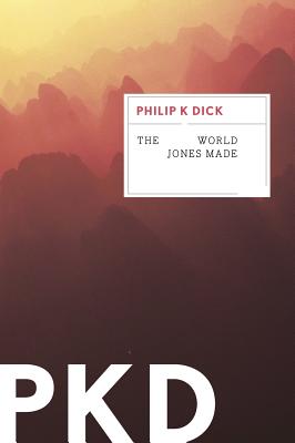 The World Jones Made by Dick, Philip K. book cover