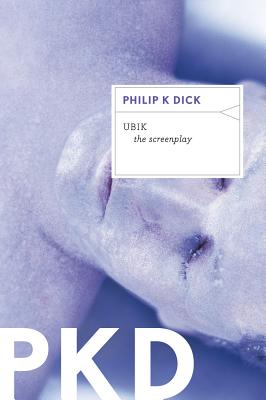 Book cover of Ubik: The Screenplay by Dick, Philip K.