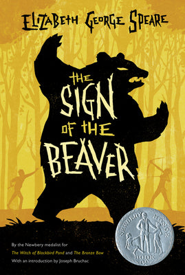 Book cover of The Sign of the Beaver: A Newbery Honor Award Winner by Speare, Elizabeth George
