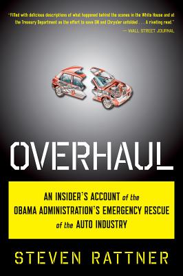 Overhaul: An Insider's Account of the Obama Administration's Emergency Rescue of the Auto Industry by Steven Rattner book cover