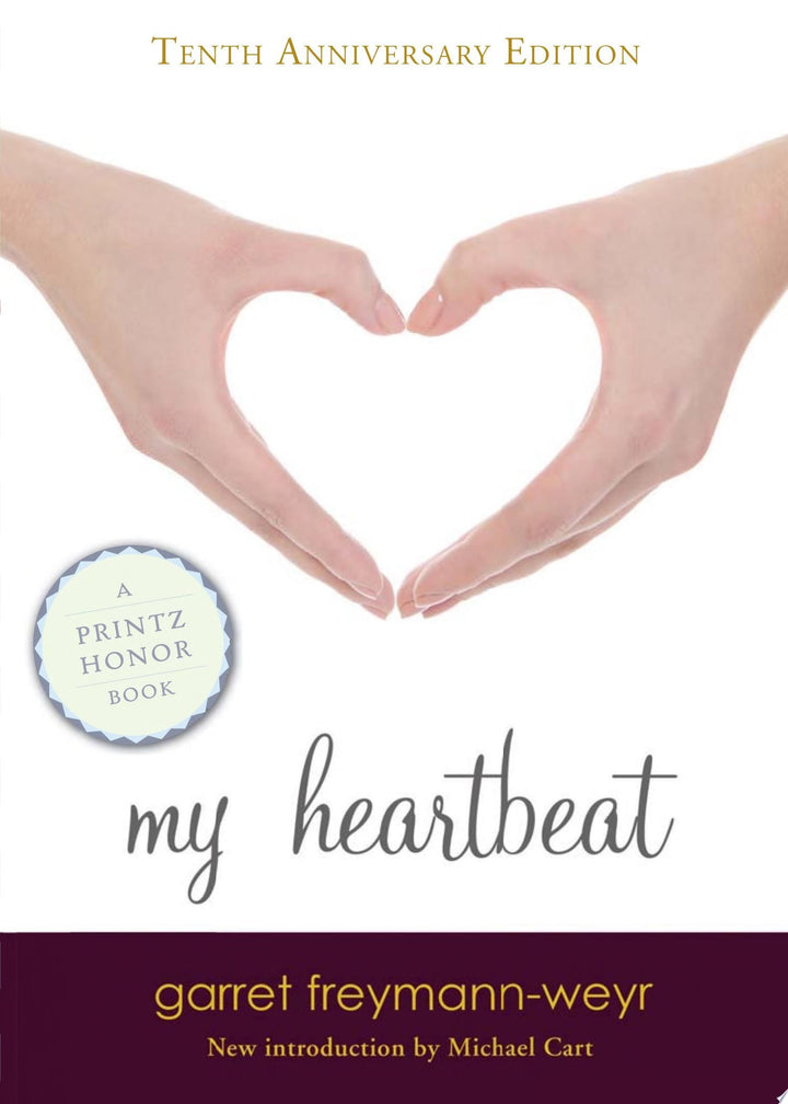 Book cover of My Heartbeat: A Printz Award Winner by Freymann-Weyr, Garret