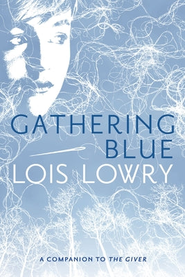 Book cover of Gathering Blue, 2 by Lowry, Lois