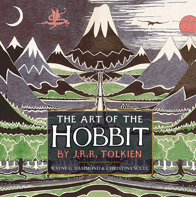 Book cover of The Art of the Hobbit by Tolkien, J. R. R.
