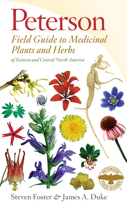Peterson Field Guide to Medicinal Plants & Herbs of Eastern & Central N. America: Third Edition by Foster, Steven book cover