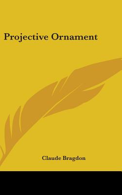 Book cover of Projective Ornament by Bragdon, Claude Fayette