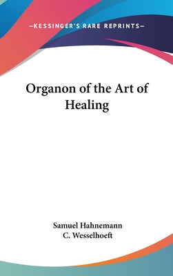 Book cover of Organon of the Art of Healing by Hahnemann, Samuel
