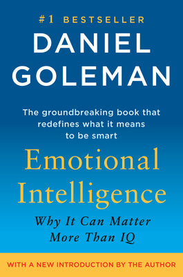 Book cover of Emotional Intelligence: Why It Can Matter More Than IQ by Goleman, Daniel