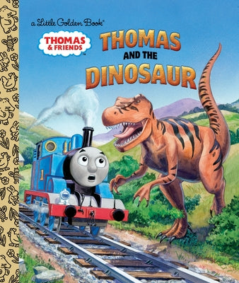 Book cover of Thomas and the Dinosaur (Thomas & Friends) by Golden Books