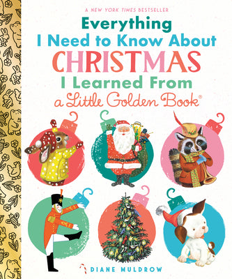 Everything I Need to Know about Christmas I Learned from a Little Golden Book by Diane Muldrow book cover