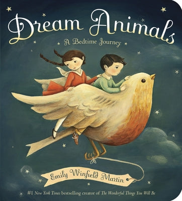 Book cover of Dream Animals: A Bedtime Journey by Martin, Emily Winfield