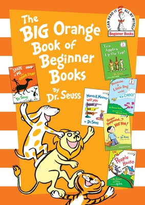 The Big Orange Book of Beginner Books: The Shape of Me and Other Stuff; Ten Apples Up on Top!; Marvin K. Mooney Will You Please Go Now?; Hooper Humper by Dr Seuss book cover