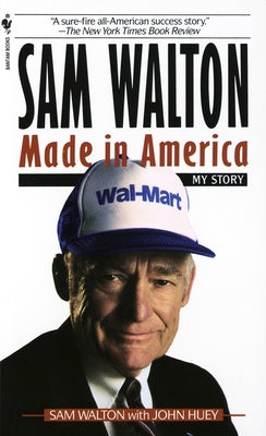 Book cover of Sam Walton, Made in America: My Story by Walton, Sam