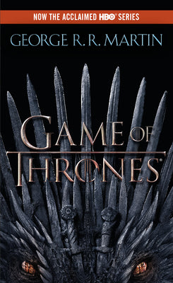 A Game of Thrones (HBO Tie-In Edition) by George R. R. Martin book cover