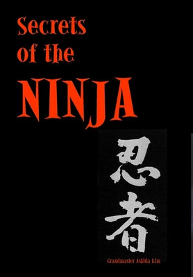 Book cover of Secrets of the Ninja by Kim, Ashida