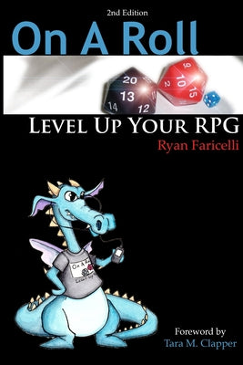 Book cover of On A Roll: Level Up Your RPG - 2nd Edition by Faricelli, Ryan