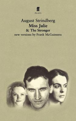 Book cover of Miss Julie and the Stronger: Two Plays by Strindberg, August