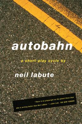 Book cover of Autobahn: A Short-Play Cycle by Labute, Neil