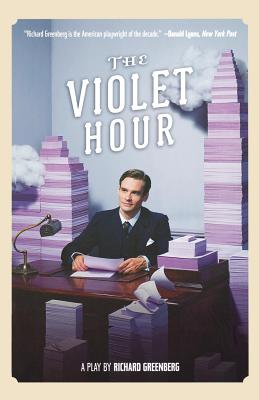 Book cover of The Violet Hour: A Play by Greenberg, Richard