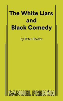 Book cover of The White Liars and Black Comedy by Shaffer, Peter