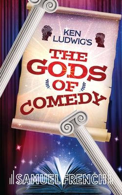 Book cover of Ken Ludwig's the Gods of Comedy by Ludwig, Ken