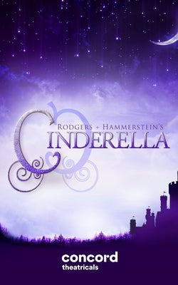 Book cover of Rodgers + Hammerstein's Cinderella (Broadway Version) by Rodgers, Richard