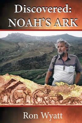 Discovered- Noah's Ark by Ron Wyatt book cover