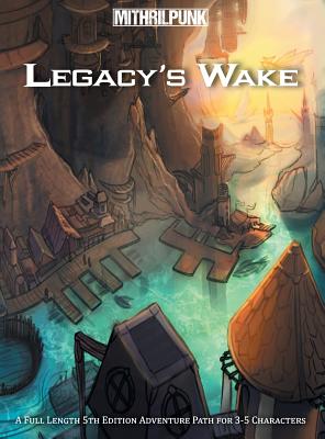 Book cover of Legacy's Wake: A Skyfall Adventure Path by Harris, Derek
