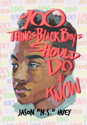 100 Things Black Boys Should Do and Know by Jason Huey book cover