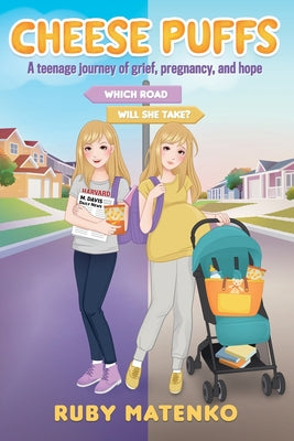 Cheese Puffs: A Teenage Journey of Grief, Pregnancy and Hope by Ruby Matenko book cover