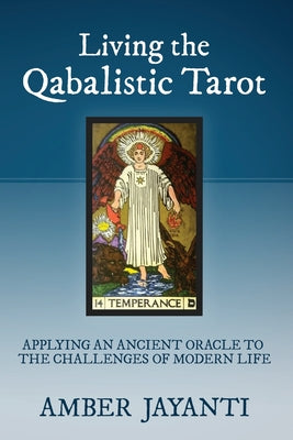Book cover of Living the Qabalistic Tarot by Jayanti, Amber