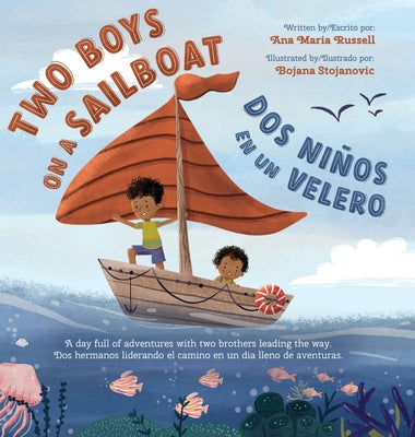 Two Boys on a Sailboat: A day full of adventures with two brothers leading the way. by Ana M. Russell book cover