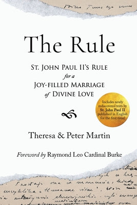 The Rule: St. John Paul II's Rule for a Joy-filled Marriage of Divine Love by Theresa Martin book cover