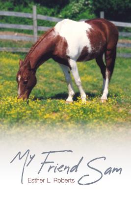 Book cover of My Friend Sam by Roberts, Esther L.