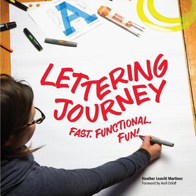 Book cover of Lettering Journey: Fast. Functional. Fun! by Martinez, Heather Leavitt