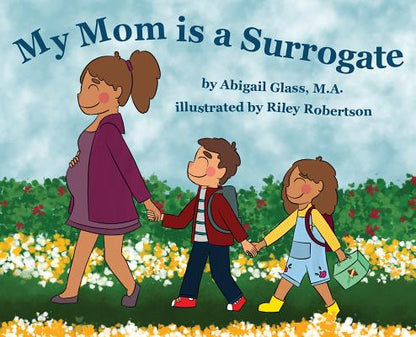My Mom is a Surrogate by Abigail Glass book cover
